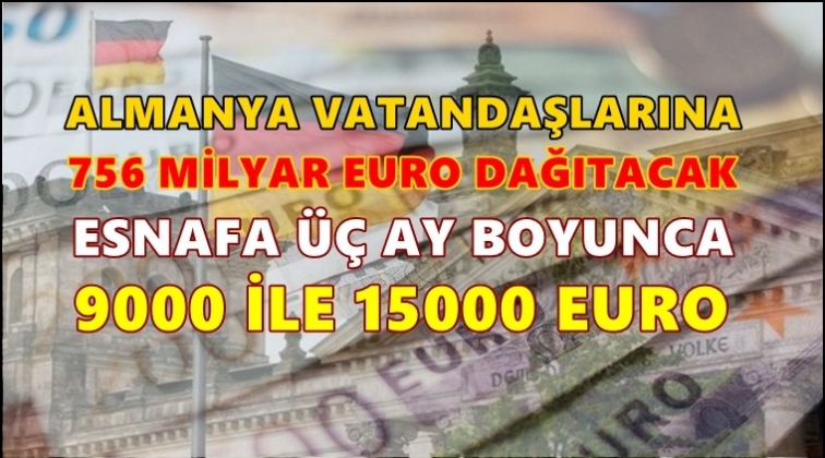 Almanya halka 756 milyar euro dağıtacak!