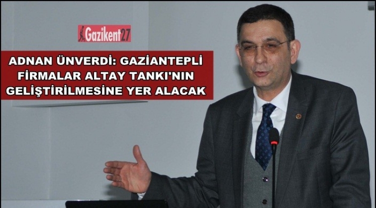 Altay Tankı’nın geliştirilmesinde Gaziantepli firmalar yer alacak