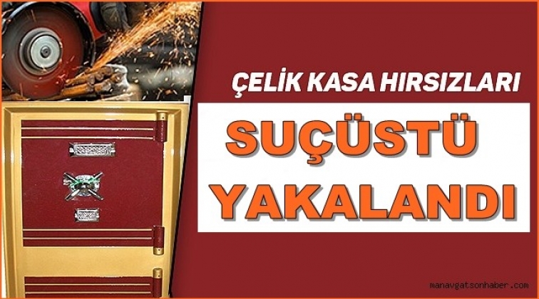 Altın dolu kasayı açarken suçüstü yakalandılar