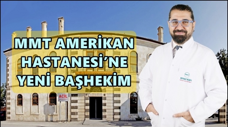 Amerikan Hastanesi'nin başhekimi değişti...