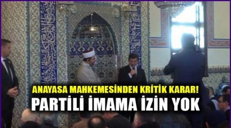 Anayasa Mahkemesi "partili imam" kararını verdi