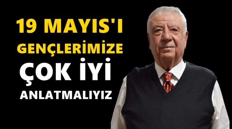 ANKA&rsquo;dan 19 Mayıs mesajı