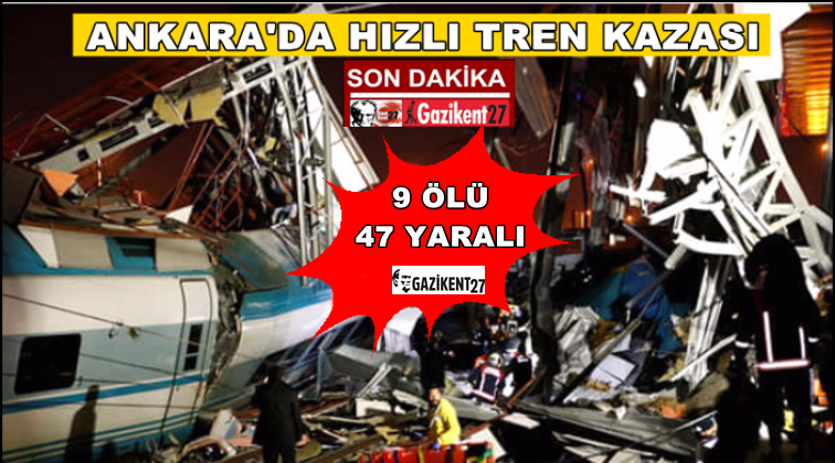 Ankara'daki tren kazasında ölü sayısı 9'a yükseldi