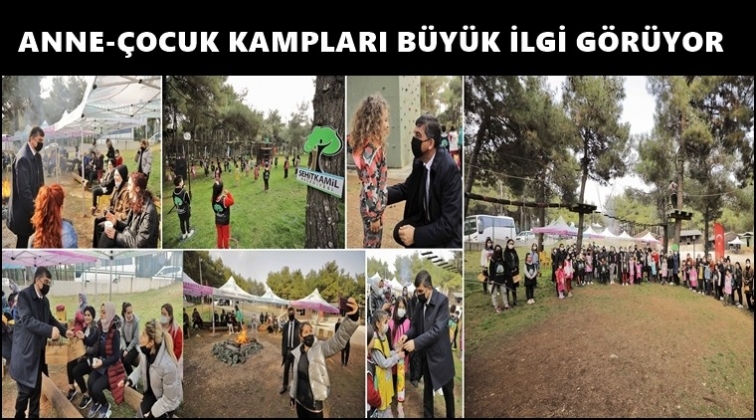 Anne-&Ccedil;ocuk Kampları ilgi g&ouml;r&uuml;yor...