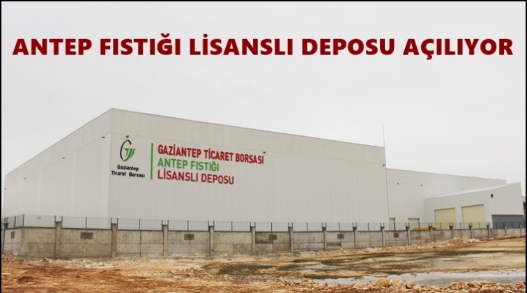 Antep Fıstığı Lisanslı Deposu a&ccedil;ılıyor...