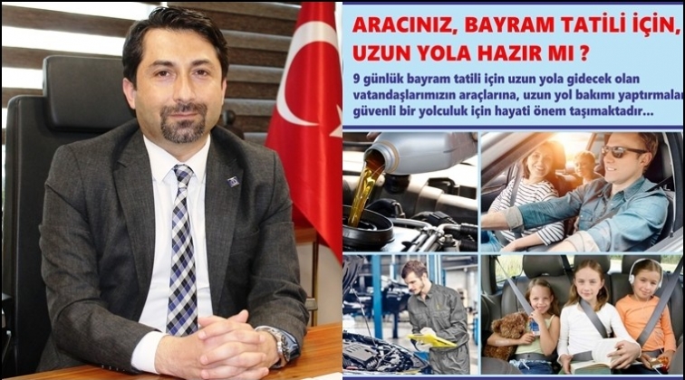 Aracınız Bayram Tatili i&ccedil;in hazır mı?