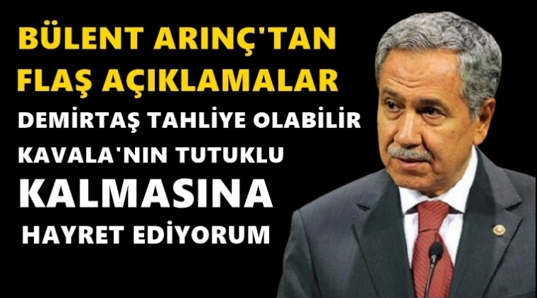 Arın&ccedil;: Demirtaş tahliye olabilir...