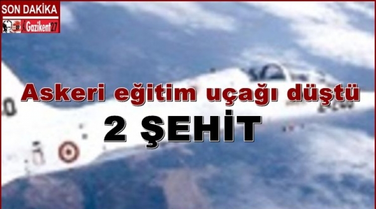 Askeri eğitim uçağı düştü: 2 şehit