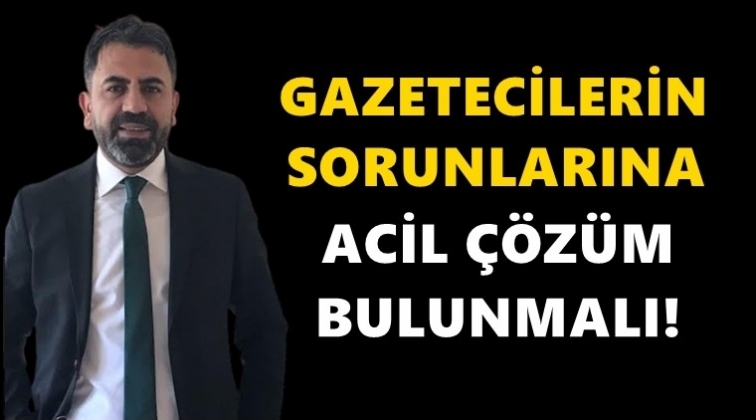 Aslan: Gazetecilerin sorunlarına &ccedil;&ouml;z&uuml;m bulunmalı