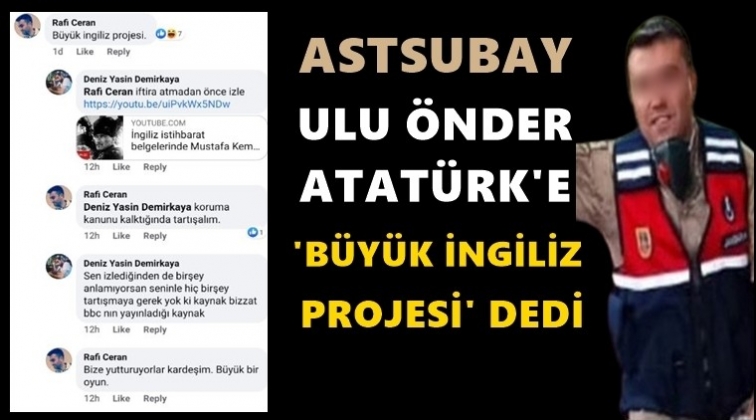 Astsubaydan Atat&uuml;rk&rsquo;le ilgili iğren&ccedil; paylaşım!