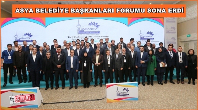Asya Belediye Başkanları Forumu tamamlandı