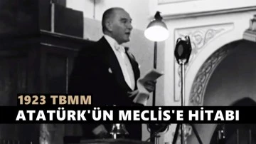 Atatürk'ün 1923'teki Meclis konuşması 