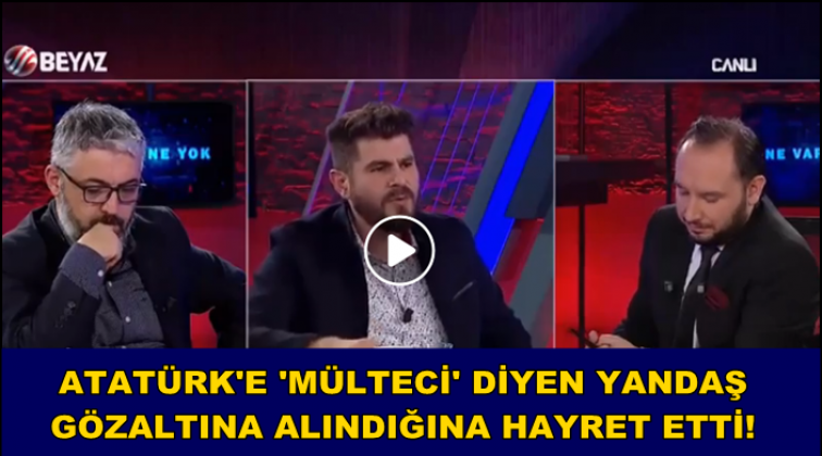Cumhuriyet ve Atat&uuml;rk d&uuml;şmanına g&ouml;zaltı
