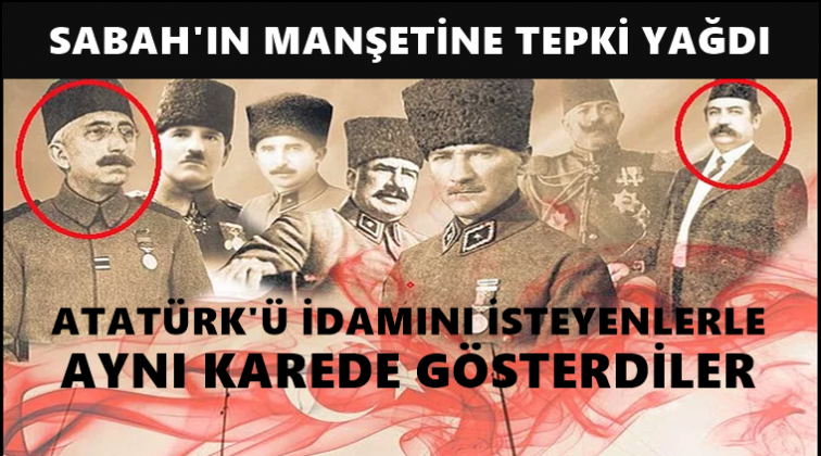 Atat&uuml;rk'&uuml; idamını isteyenlerle aynı karede...