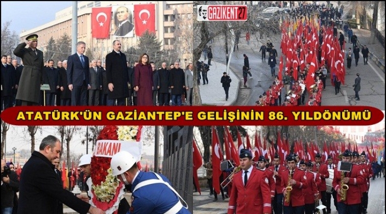 Atatürk’ün Gaziantep’e gelişinin 86. yıldönümü kutlandı