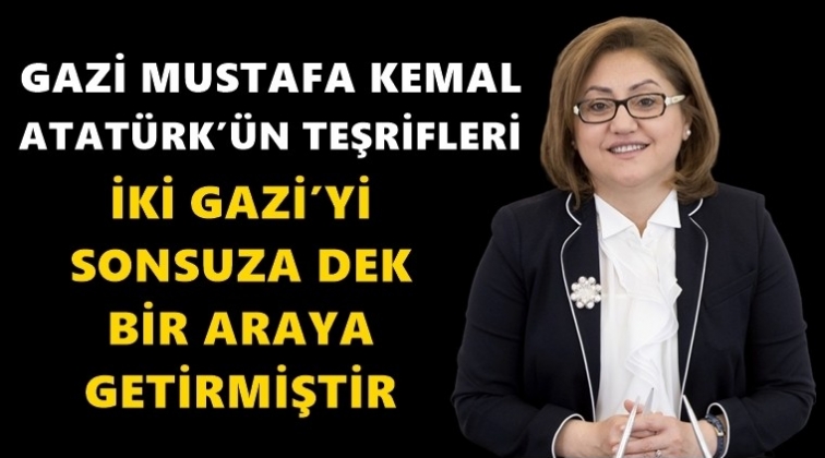 Atat&uuml;rk&rsquo;&uuml;n, Gaziantep&rsquo;e gelişinin 88&rsquo;inci yıld&ouml;n&uuml;m&uuml;