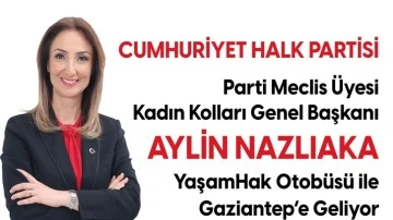 Aylin Nazlıaka, Gaziantep'e geliyor