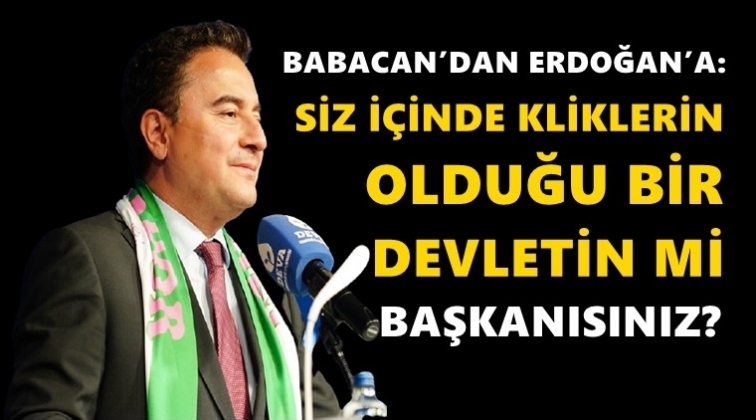 Babacan: Hayale sığmayacak bir d&uuml;zen kurulmuş!