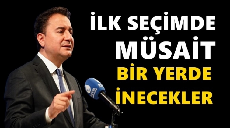 Babacan: İlk se&ccedil;imde m&uuml;sait bir yerde inecekler!