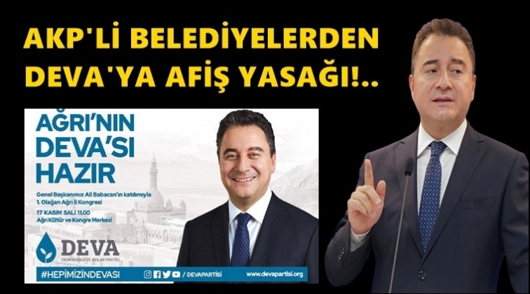 Babacan&rsquo;ın afişlerini AKP&rsquo;li belediyeler astırtmadı