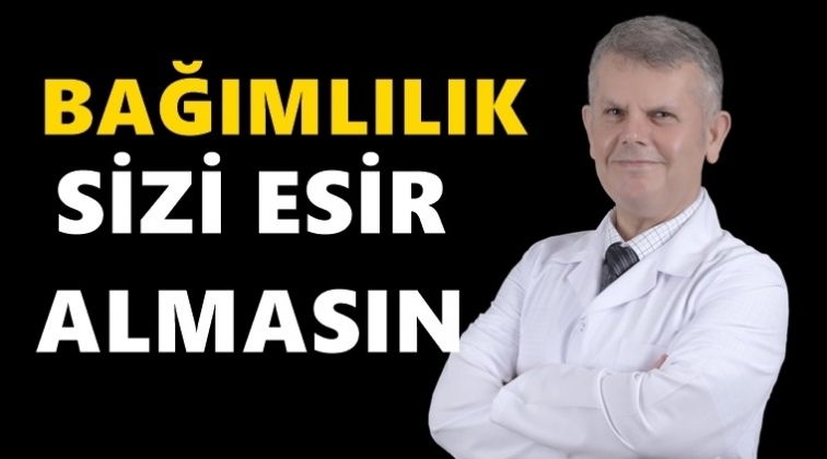 Bağımlılık bir beyin hastalığıdır!