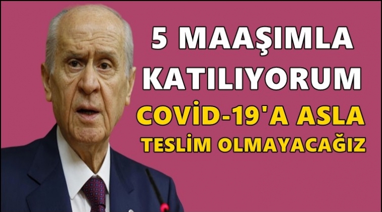 Bah&ccedil;eli: 5 maaşımla katılıyorum