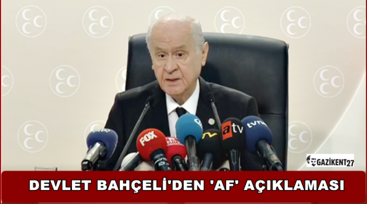Bah&ccedil;eli: Arkadaşlarımız Af Tasarısı'nı hazırlıyor
