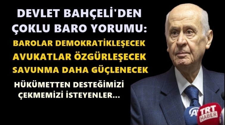 Bah&ccedil;eli: Avukatlar &ouml;zg&uuml;rleşecek...