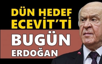 Bah&ccedil;eli: D&uuml;n hedef Ecevit&rsquo;ti bug&uuml;n Erdoğan!