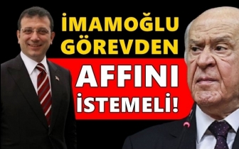 Bah&ccedil;eli: İmamoğlu g&ouml;revden affını istemeli...