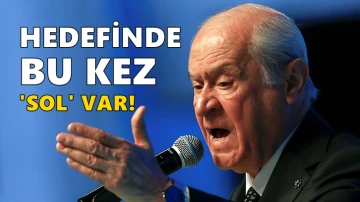 Bahçeli, sol partileri tek tek sıraladı hedef gösterdi!