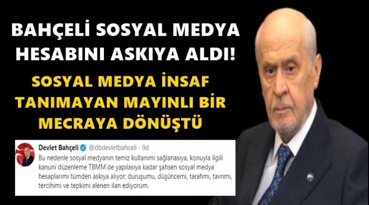 Bah&ccedil;eli, sosyal medya hesabını askıya aldı