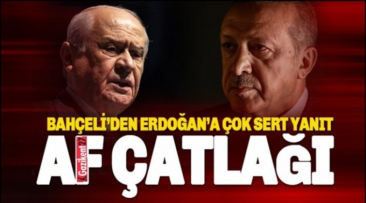 Bah&ccedil;eli'den Erdoğan'a &ccedil;ok sert yanıt