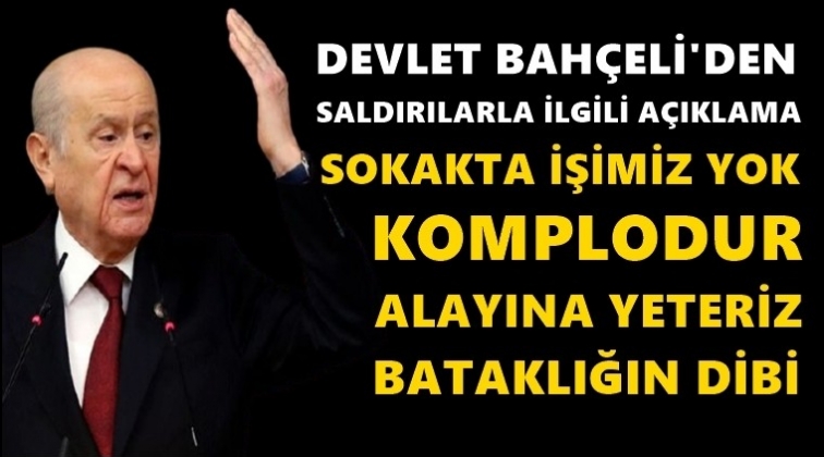 Bah&ccedil;eli&rsquo;den saldırılara ilişkin a&ccedil;ıklama&hellip;