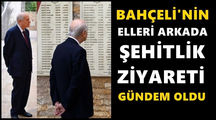 Bah&ccedil;eli'nin elleri arkada şehitlik ziyareti...