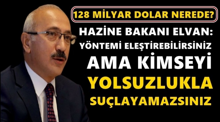 Bakan Elvan&rsquo;dan &lsquo;128 milyar dolar&rsquo; a&ccedil;ıklaması