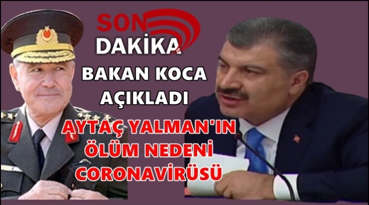 Bakan Koca, Ayta&ccedil; Yalman'ı duyurdu
