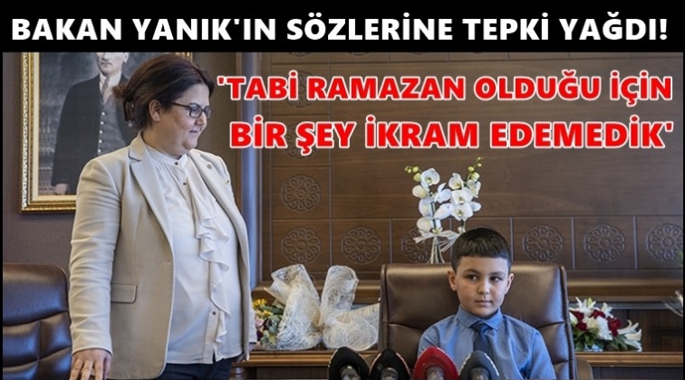 Bakan Yanık'ın s&ouml;zlerine tepki yağdı!