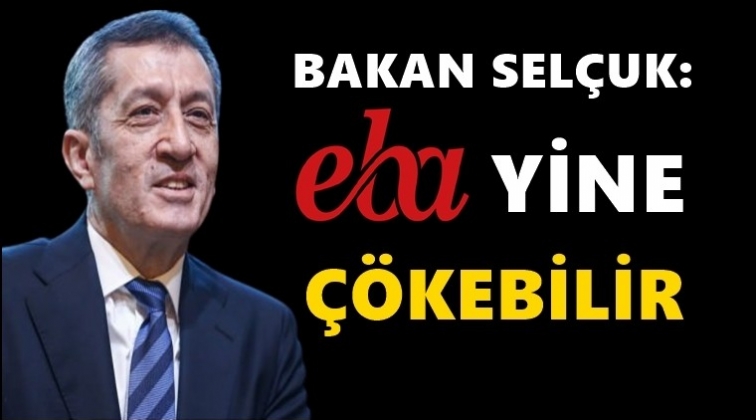 Bakan Ziya Sel&ccedil;uk: EBA yine &ccedil;&ouml;kebilir