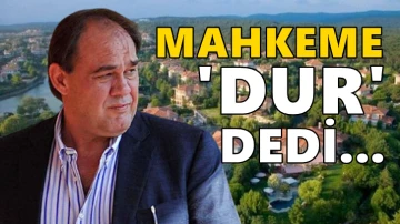 Bakanlık devralmıştı, mahkeme &lsquo;Dur&rsquo; dedi...