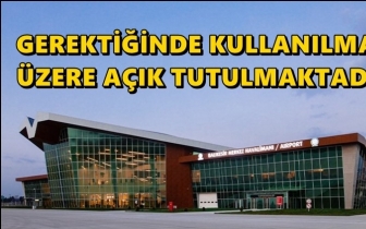 Bakanlıktan kullanılmayan havalimanı a&ccedil;ıklaması!