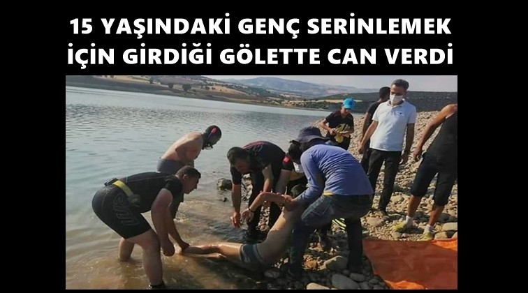 Baraja giren 15 yaşındaki gen&ccedil; boğuldu!