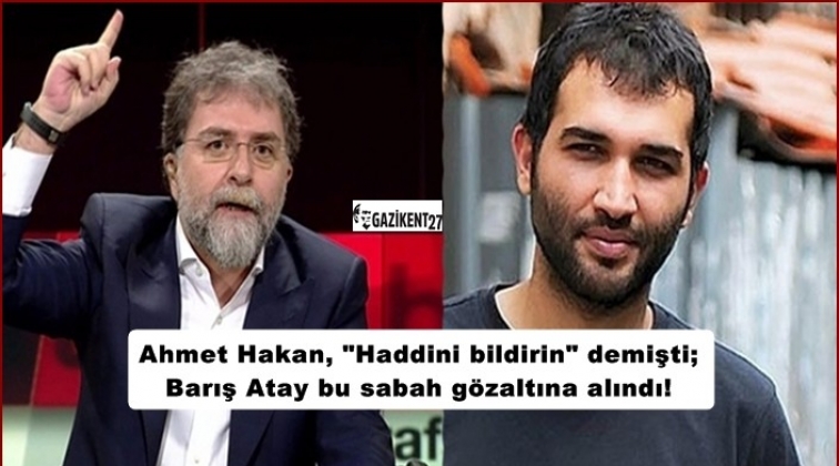 Barış Atay g&ouml;zaltına alındı!