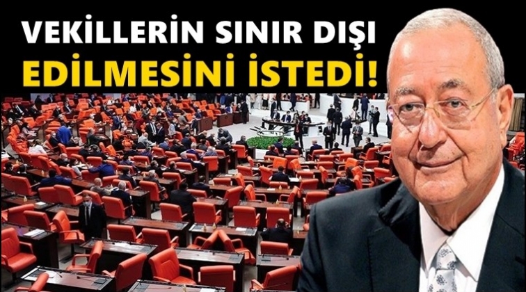 Yandaş Barlas: Milletvekilleri sınır dışı edilsin!