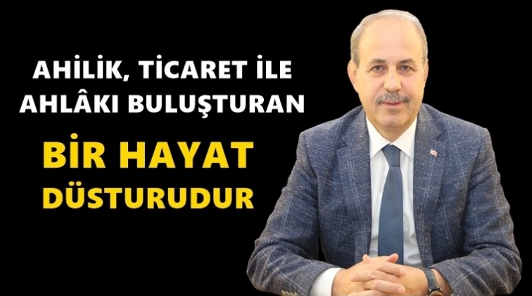 Başkan Kılı&ccedil;'tan Ahilik Haftası mesajı