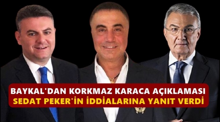 Baykal'dan 'Korkmaz Karaca' iddialarına a&ccedil;ıklama