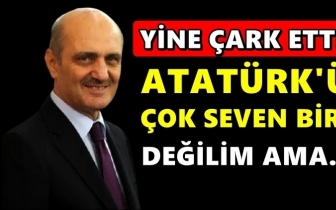 Bayraktar: Atat&uuml;rk'&uuml; &ccedil;ok seven biri değilim ama...