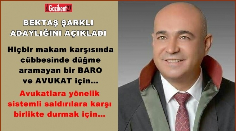 Bektaş Şarklı adaylığını a&ccedil;ıkladı