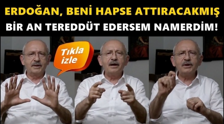 Beni hapse attıracakmış! Hodri meydan...