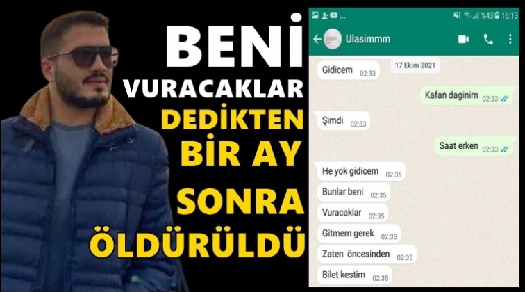 'Beni &ouml;ld&uuml;recekler' dedi ve &ouml;ld&uuml;r&uuml;ld&uuml;!